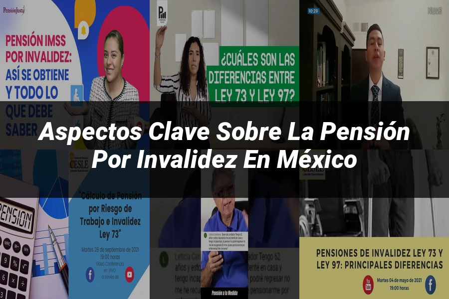 "Aspectos clave sobre la pensión por invalidez en México"