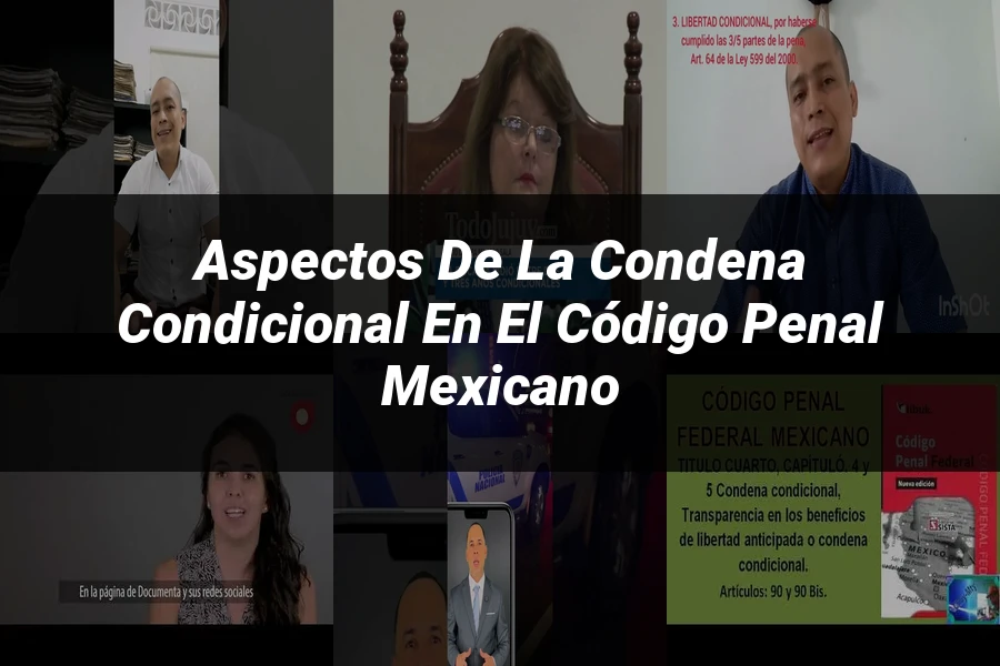 "Aspectos de la condena condicional en el código penal mexicano"