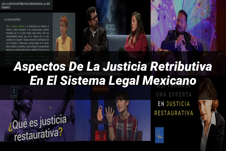 "Aspectos de la justicia retributiva en el sistema legal mexicano"