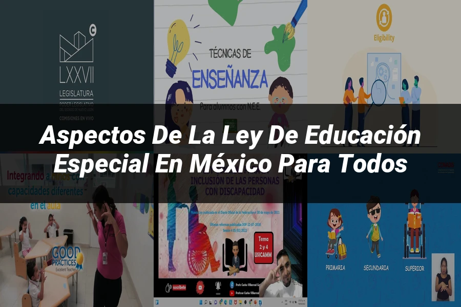 "Aspectos de la ley de educación especial en México para todos"