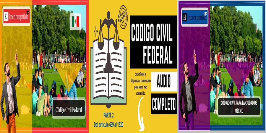 "Aspectos del Código Civil Federal que Afectan Tu Vida Diaria en México"