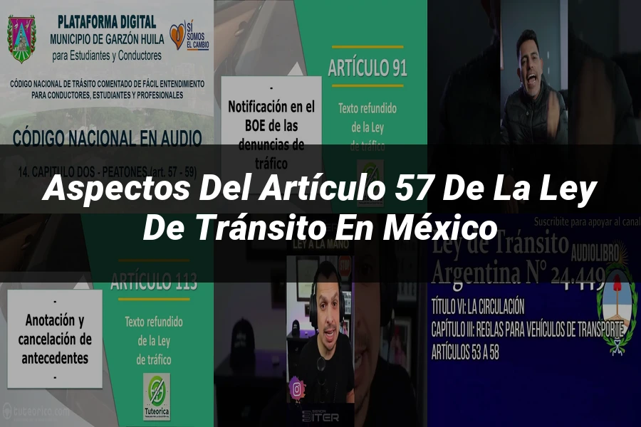 "Aspectos del artículo 57 de la ley de tránsito en México"