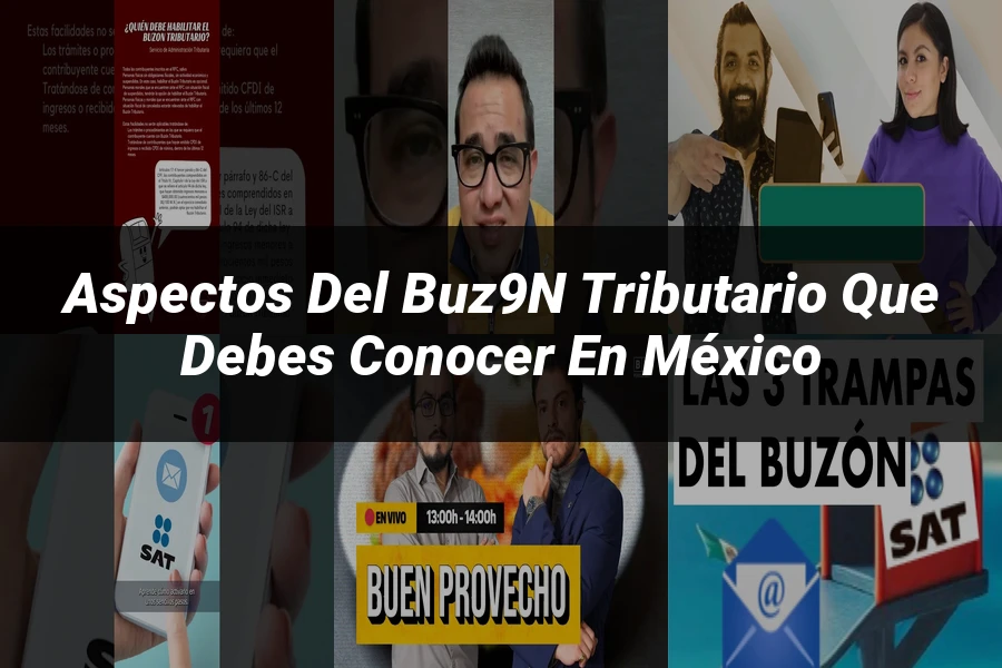 "Aspectos del buz9n tributario que debes conocer en México"
