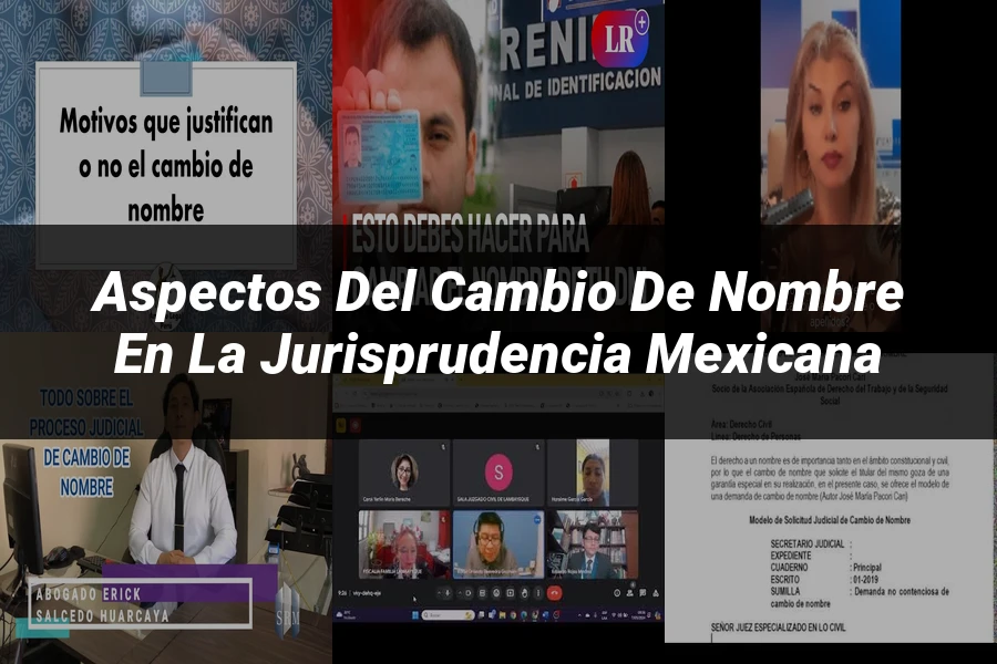 "Aspectos del cambio de nombre en la jurisprudencia mexicana"