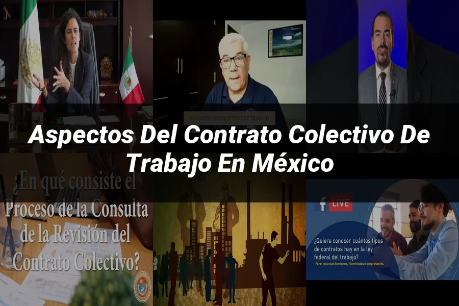 "Aspectos del contrato colectivo de trabajo en México"