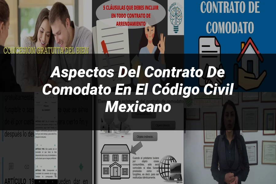 "Aspectos del contrato de comodato en el Código Civil Mexicano"