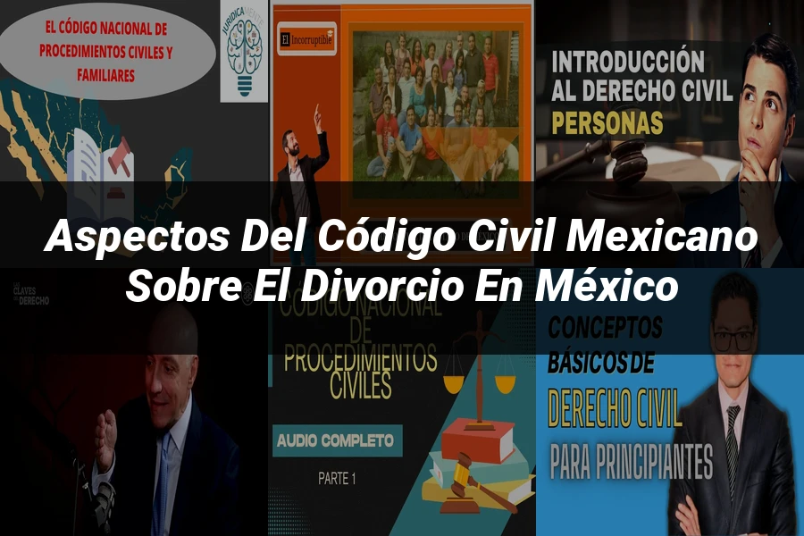 "Aspectos del código civil mexicano sobre el divorcio en México"