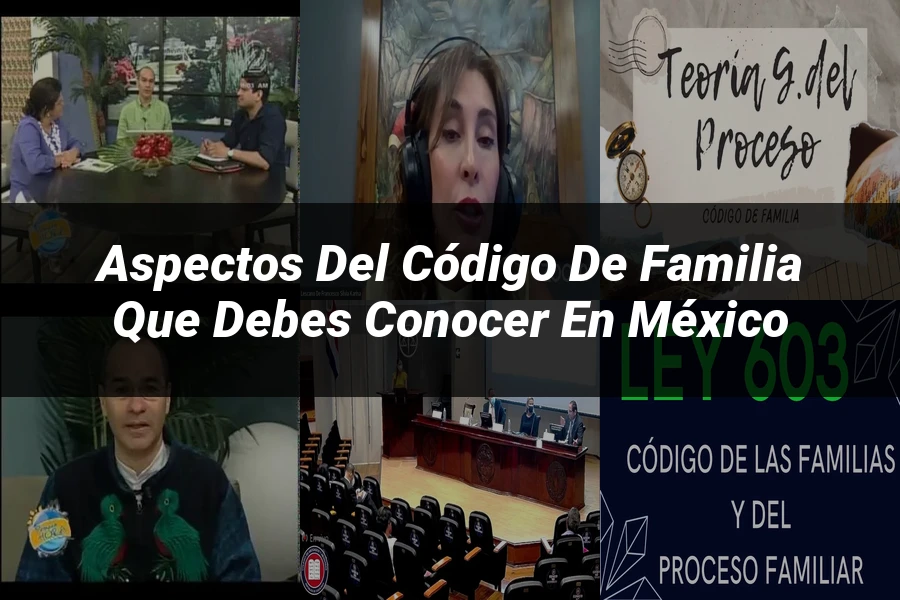 "Aspectos del código de familia que debes conocer en México"