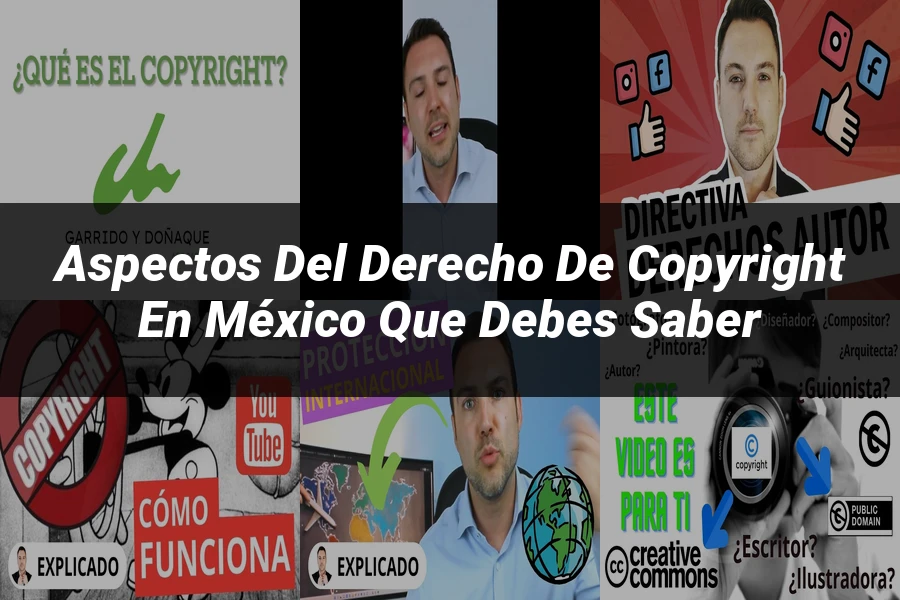 "Aspectos del derecho de copyright en México que debes saber"