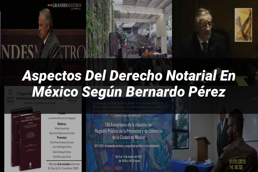 "Aspectos del derecho notarial en México según Bernardo Pérez"