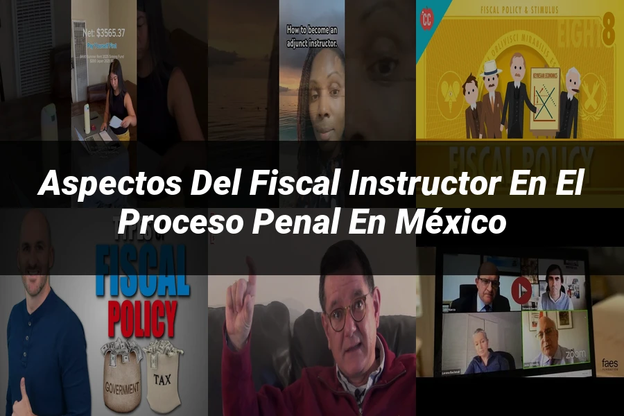 "Aspectos del fiscal instructor en el proceso penal en México"