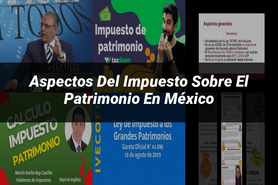 "Aspectos del impuesto sobre el patrimonio en México"