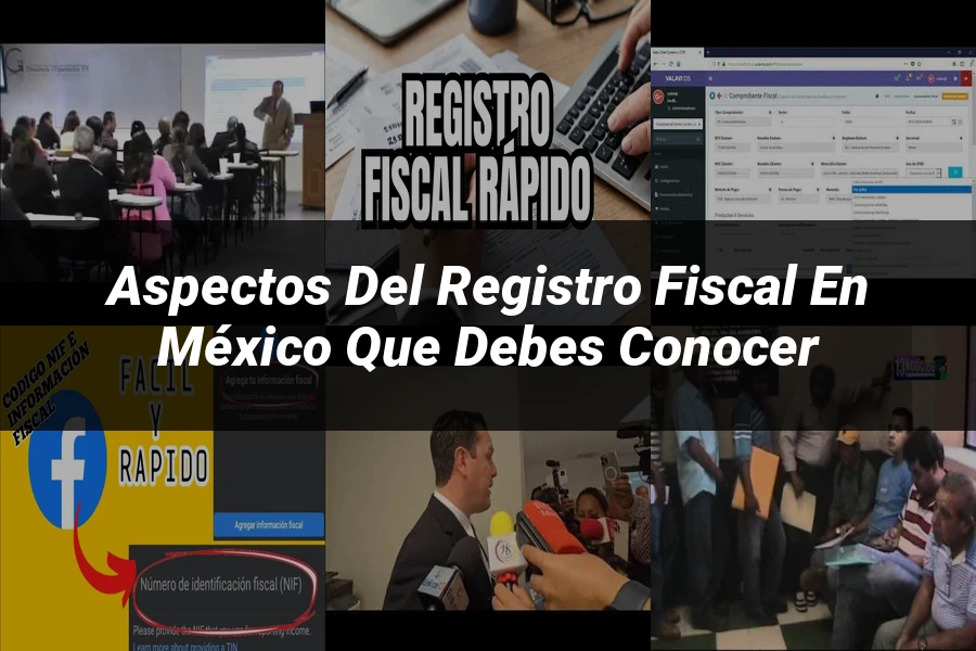 "Aspectos del registro fiscal en México que debes conocer"