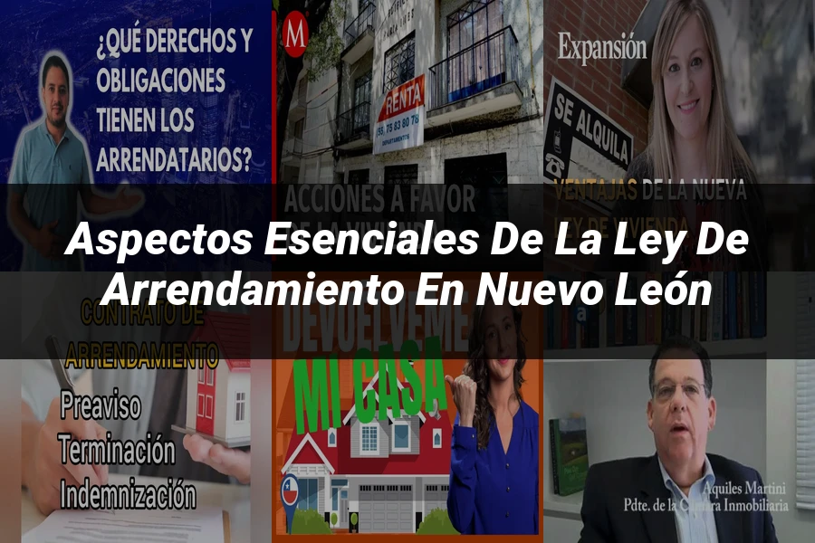 "Aspectos esenciales de la ley de arrendamiento en Nuevo León"