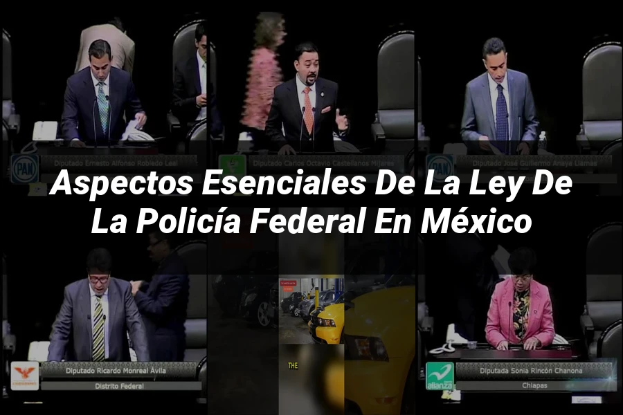"Aspectos esenciales de la ley de la policía federal en México"