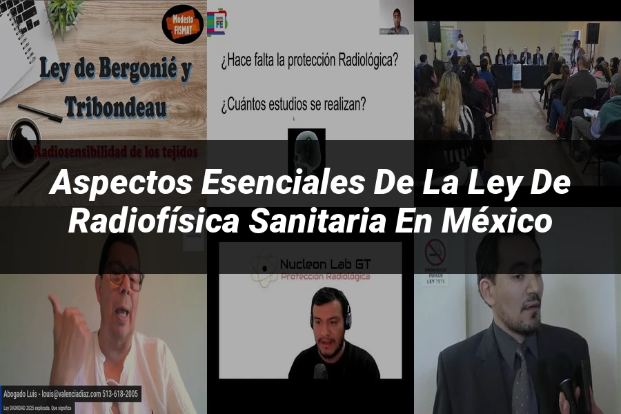 "Aspectos esenciales de la ley de radiofísica sanitaria en México"