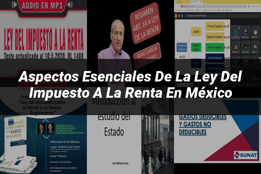 "Aspectos esenciales de la ley del impuesto a la renta en México"