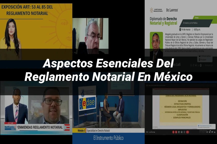 "Aspectos esenciales del reglamento notarial en México"