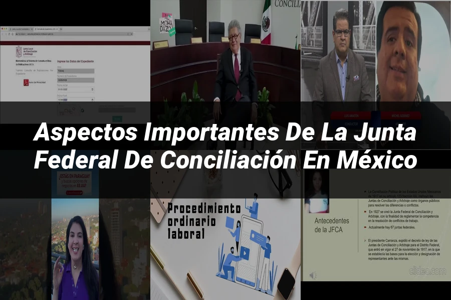 "Aspectos importantes de la Junta Federal de Conciliación en México"