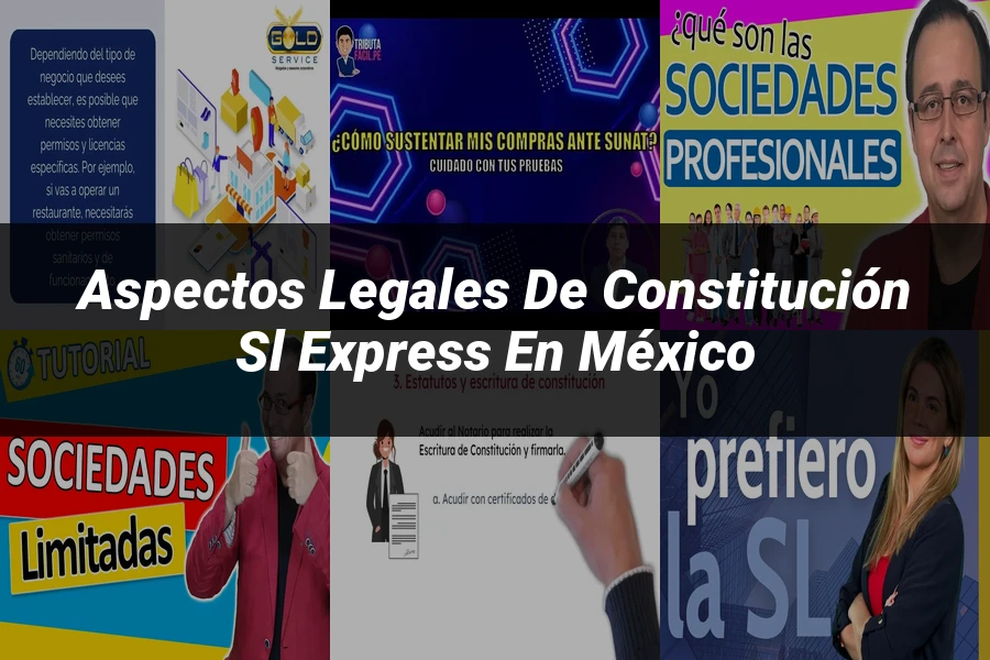 "Aspectos legales de constitución sl express en México"