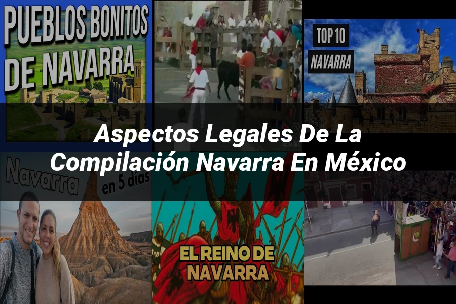"Aspectos legales de la compilación navarra en México"