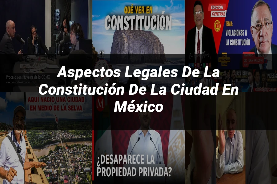 "Aspectos legales de la constitución de la ciudad en México"