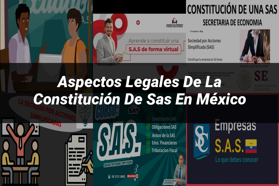 "Aspectos legales de la constitución de sas en México"