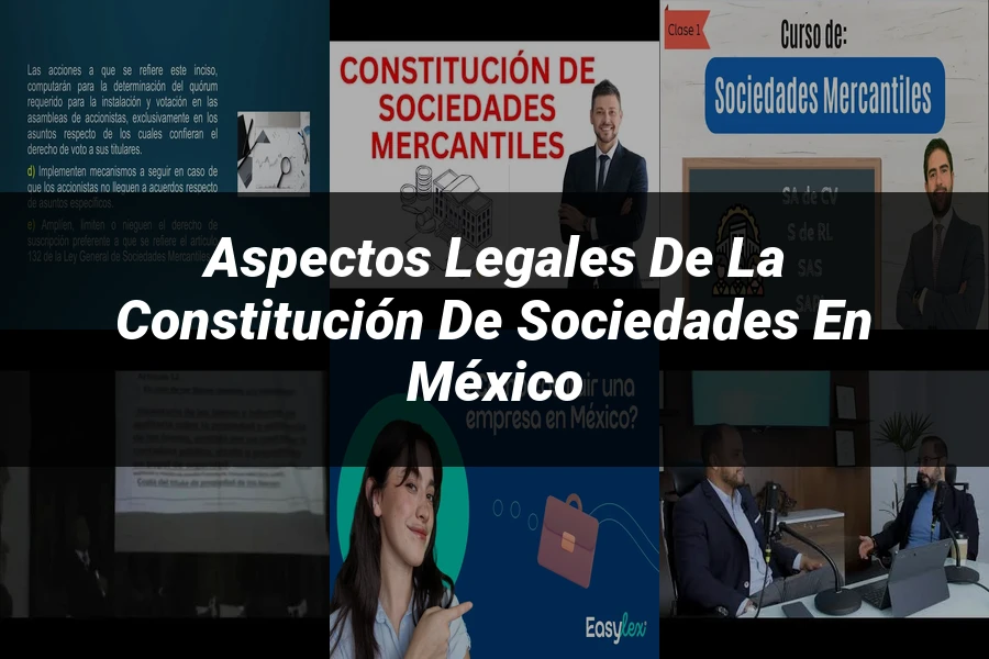 "Aspectos legales de la constitución de sociedades en México"
