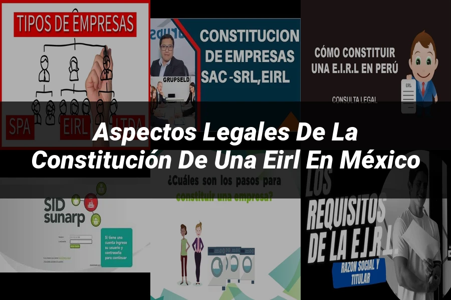 "Aspectos legales de la constitución de una EIRL en México"