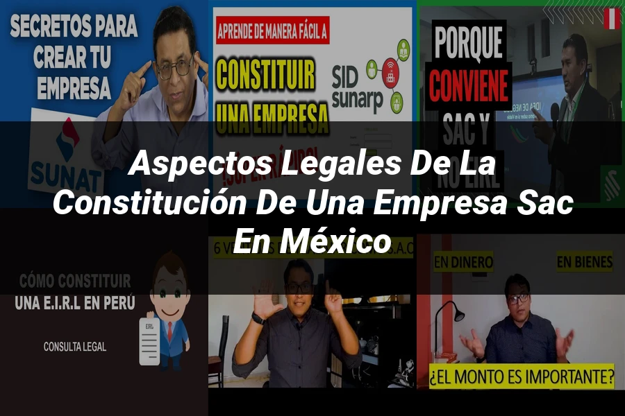 "Aspectos legales de la constitución de una empresa SAC en México"