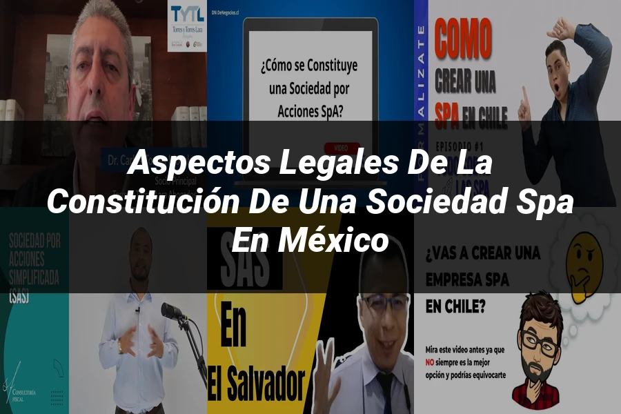 "Aspectos legales de la constitución de una sociedad spa en México"