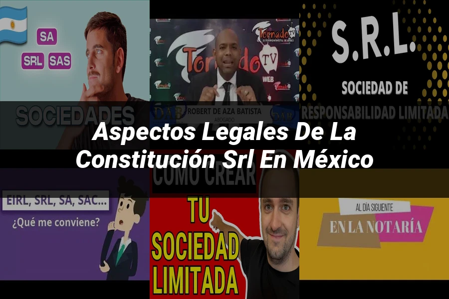 "Aspectos legales de la constitución srl en México"
