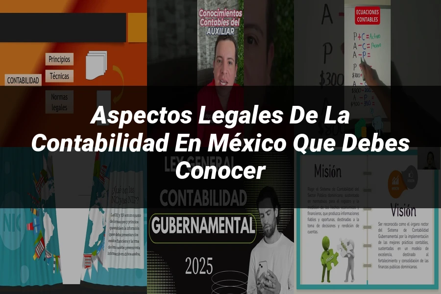 "Aspectos legales de la contabilidad en México que debes conocer"