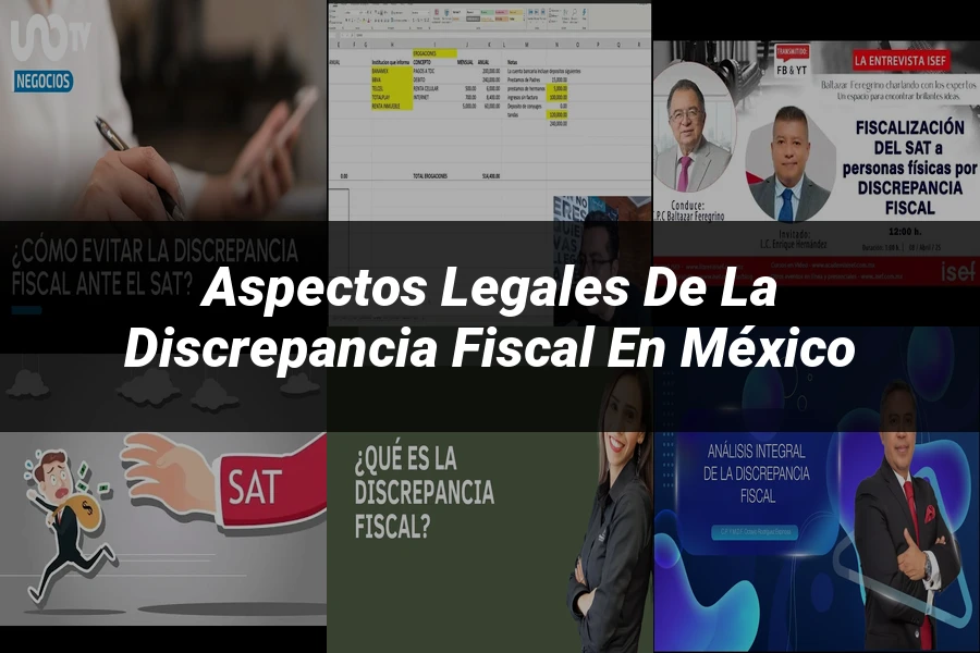 "Aspectos legales de la discrepancia fiscal en México"