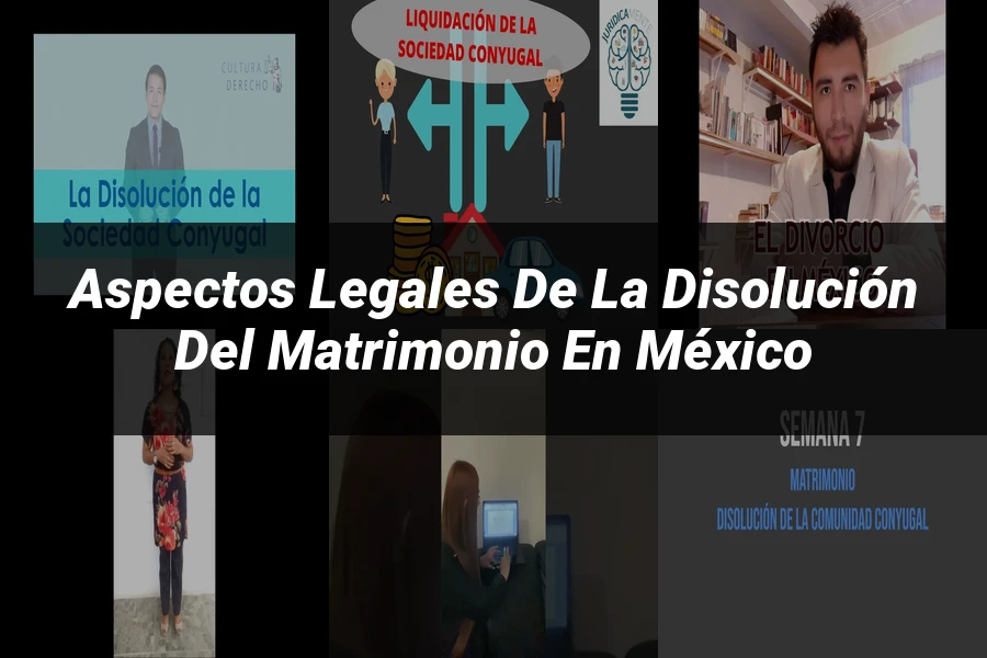 "Aspectos legales de la disolución del matrimonio en México"