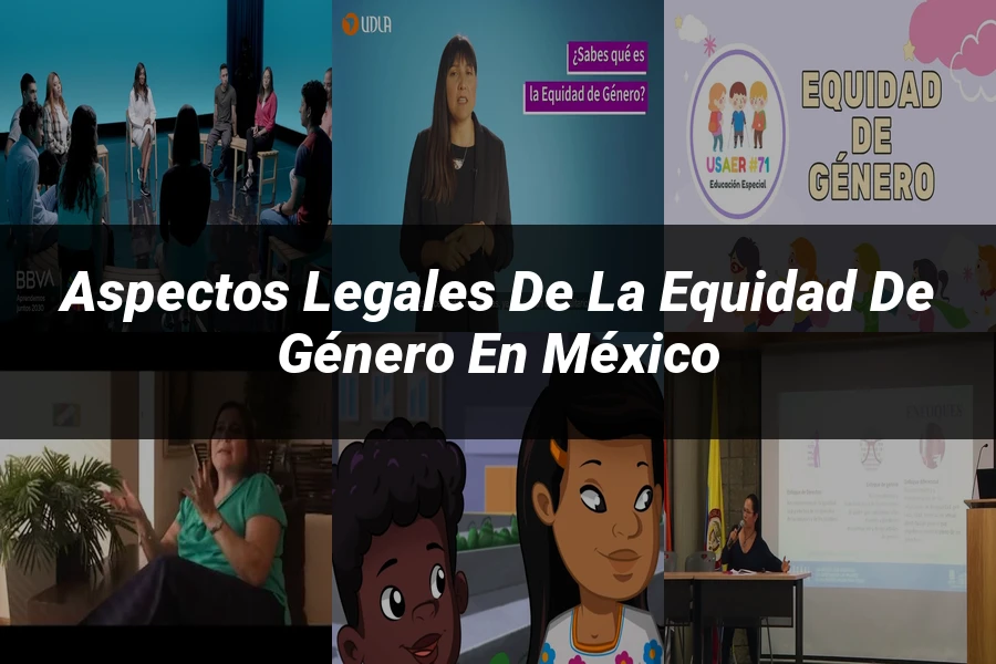 "Aspectos legales de la equidad de género en México"