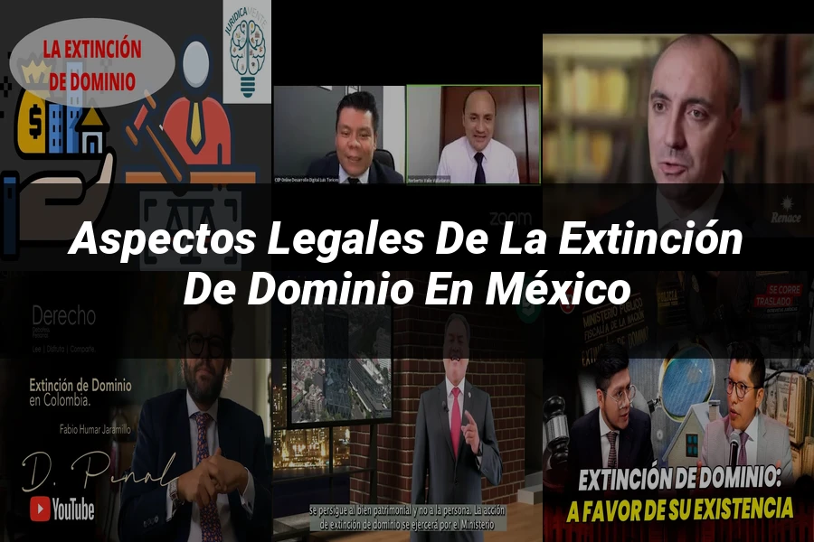"Aspectos legales de la extinción de dominio en México"