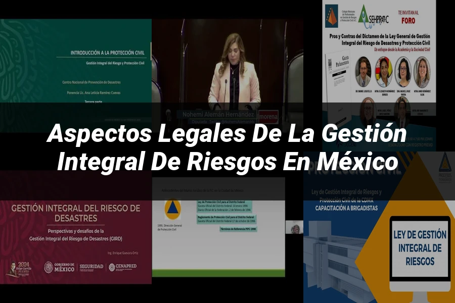 "Aspectos legales de la gestión integral de riesgos en México"