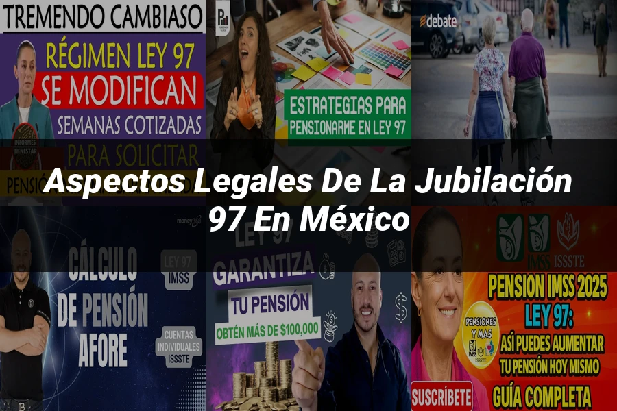 "Aspectos legales de la jubilación 97 en México"