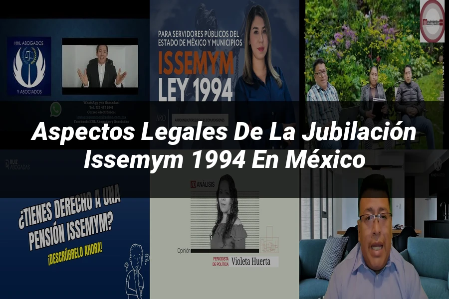 "Aspectos legales de la jubilación Issemym 1994 en México"
