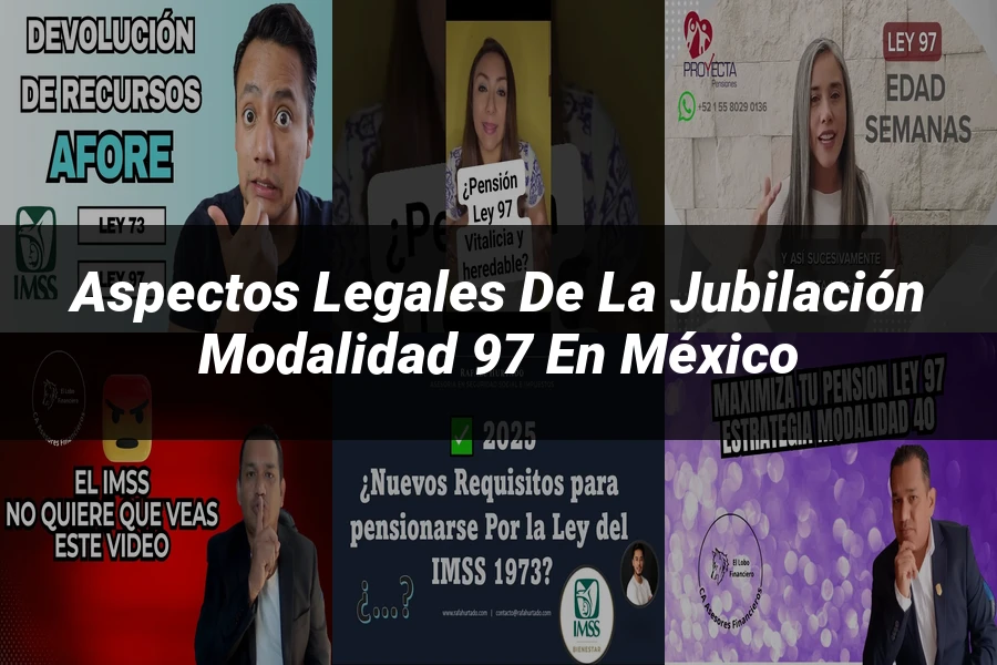 "Aspectos legales de la jubilación modalidad 97 en México"