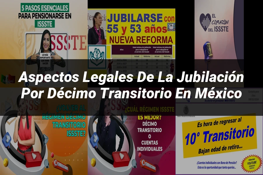 "Aspectos legales de la jubilación por décimo transitorio en México"