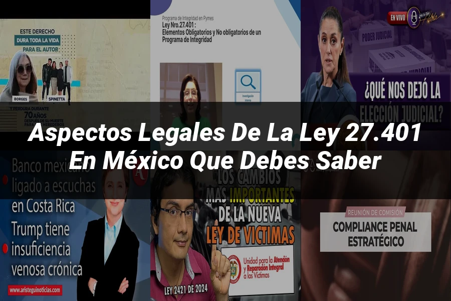 "Aspectos legales de la ley 27.401 en México que debes saber"