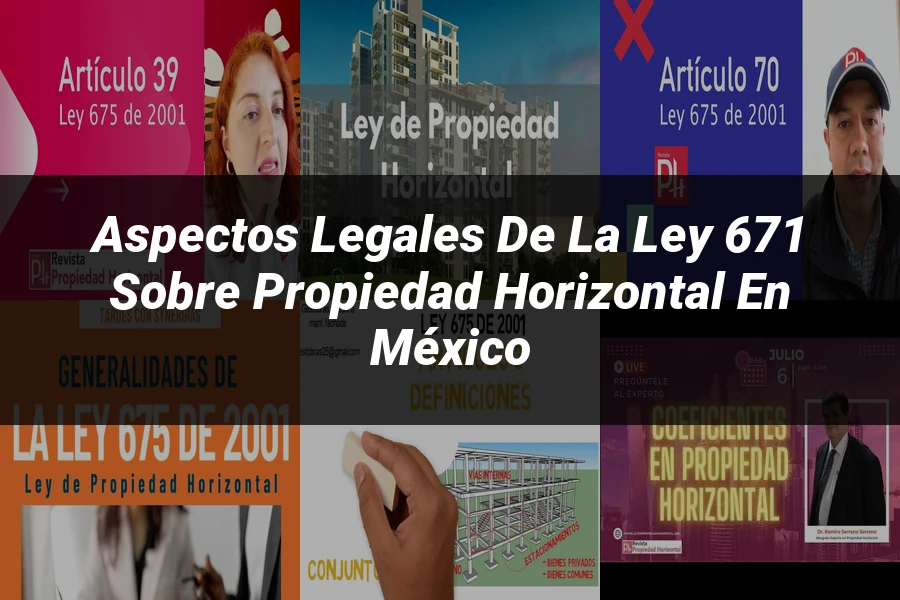 "Aspectos legales de la ley 671 sobre propiedad horizontal en México"