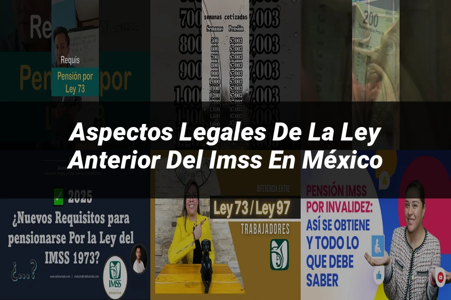"Aspectos legales de la ley anterior del IMSS en México"