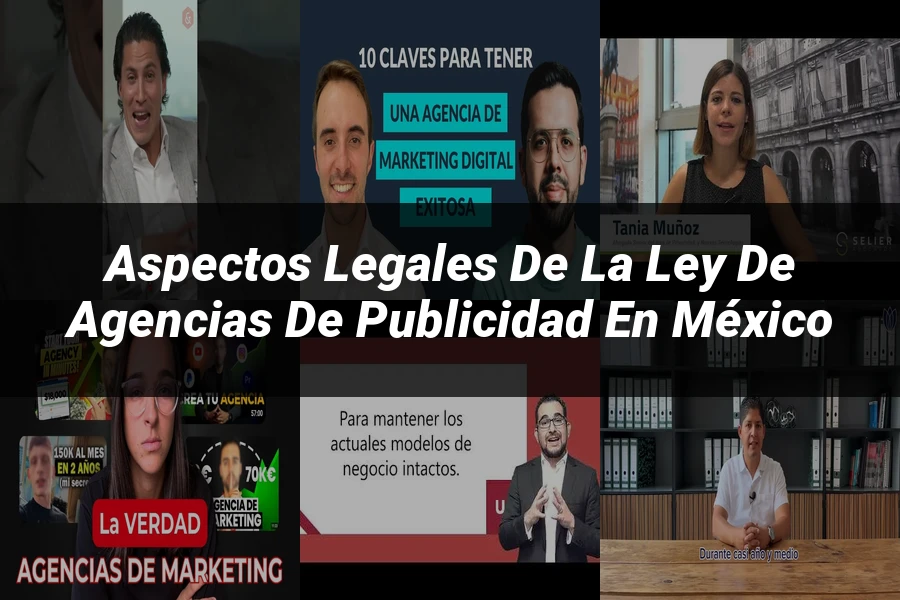 "Aspectos legales de la ley de agencias de publicidad en México"