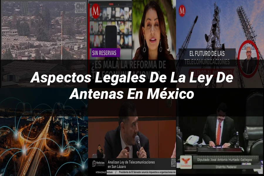 "Aspectos legales de la ley de antenas en México"