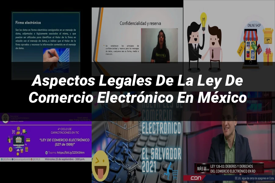 "Aspectos legales de la ley de comercio electrónico en México"