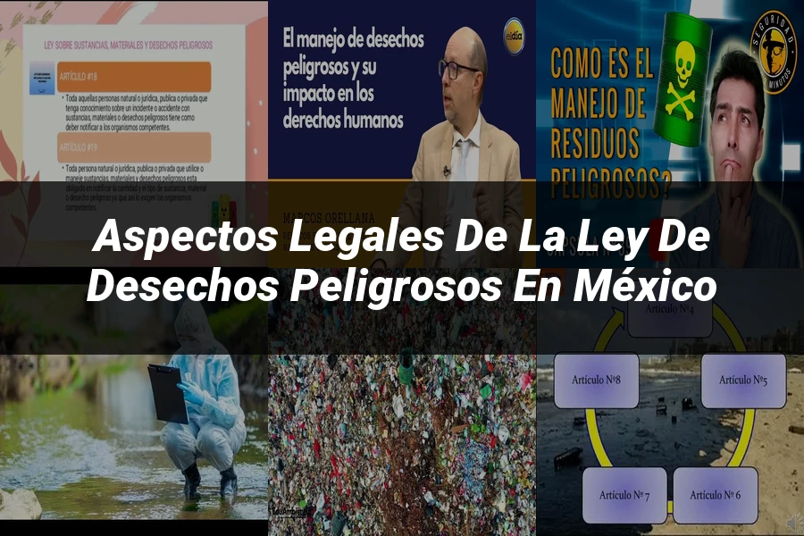 "Aspectos legales de la ley de desechos peligrosos en México"