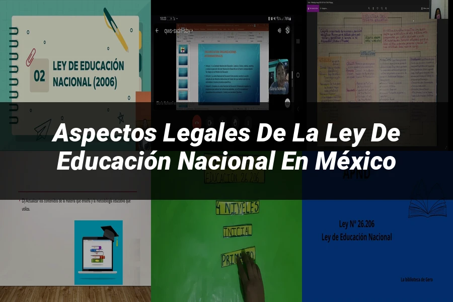 "Aspectos legales de la ley de educación nacional en México"